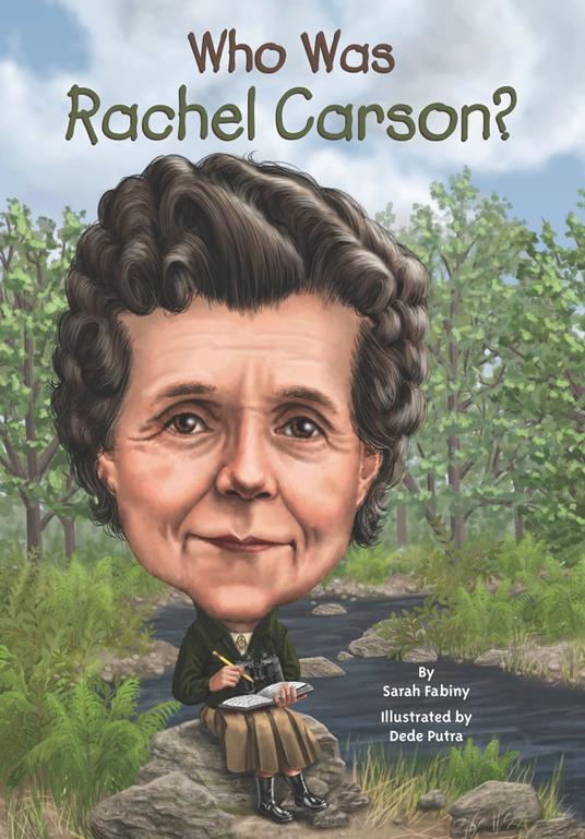 Who Was Rachel Carson? - Fabiny Sarah,Who HQ,Dede Putra - ebook