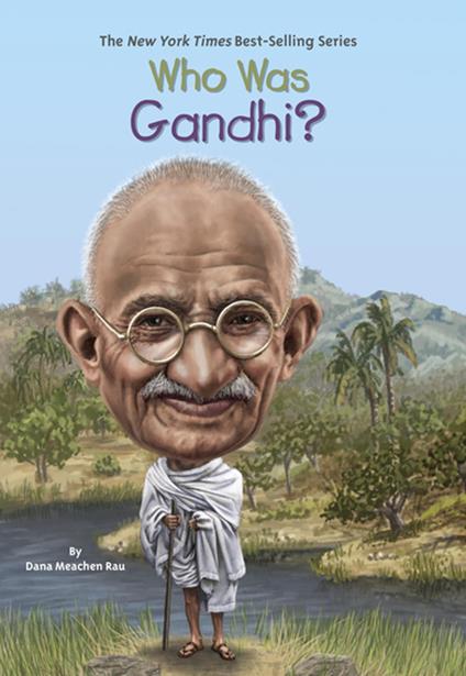 Who Was Gandhi? - Who HQ,Dana Meachen Rau,Jerry Hoare - ebook
