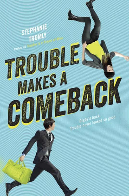 Trouble Makes a Comeback - Stephanie Tromly - ebook
