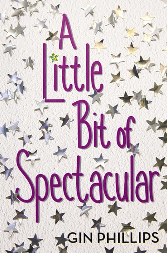 A Little Bit of Spectacular - Gin Phillips - ebook