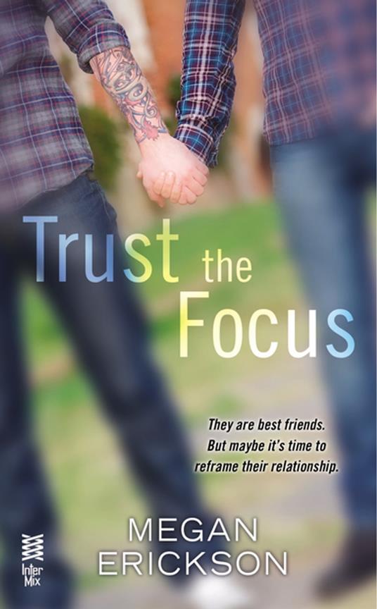 Trust the Focus - Megan Erickson - ebook