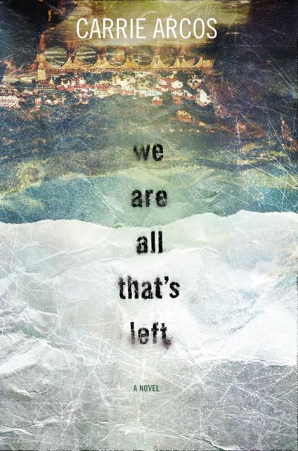 We Are All That's Left - Carrie Arcos - ebook