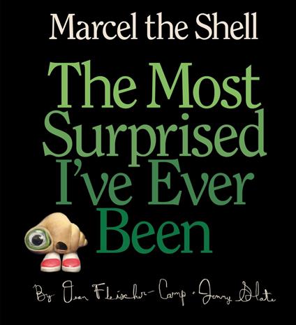 Marcel the Shell: The Most Surprised I've Ever Been - Dean Fleischer-Camp,Jenny Slate - ebook