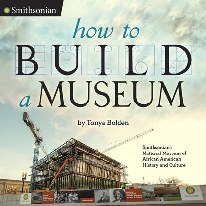 How to Build a Museum - Tonya Bolden - ebook