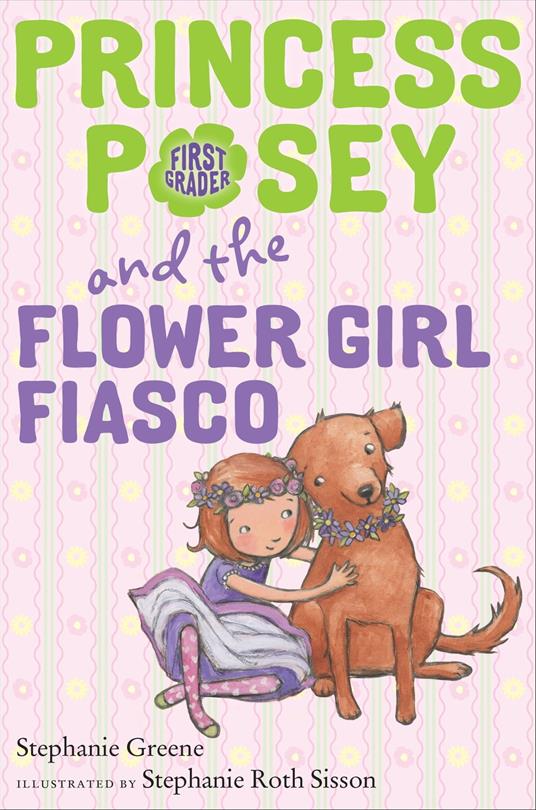 Princess Posey and the Flower Girl Fiasco - Stephanie Greene,Stephanie Roth Sisson - ebook