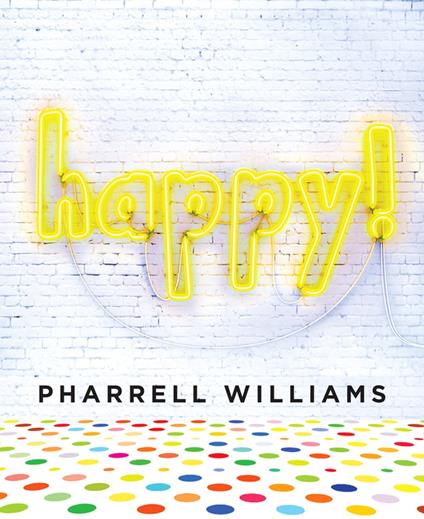 Happy! - Williams Pharrell - ebook