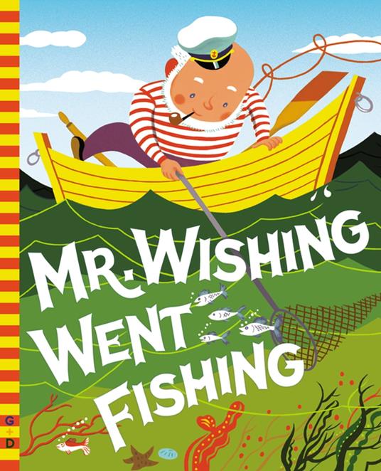 Mr. Wishing Went Fishing - Irma Wilde,George Wilde - ebook