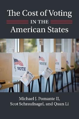 The Cost of Voting in the American States - Michael J. Pomante,Scot Schraufnagel,Quan Li - cover