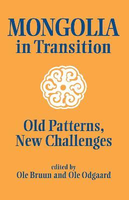 Mongolia in Transition: Old Patterns, New Challenges - Ole Bruun,Ole Odgaard - cover