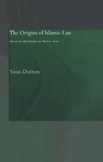 The Origins of Islamic Law: The Qur'an, the Muwatta' and Madinan Amal