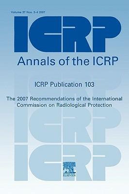 ICRP Publication 103: Recommendations of the ICRP - ICRP - cover
