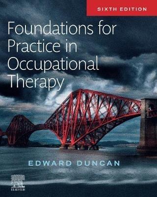 Foundations for Practice in Occupational Therapy - Edward A.S. Duncan - cover