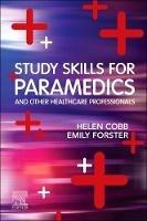 Libro inglese Study Skills for Paramedics Helen Cobb , Emily Forster