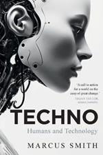 Techno: Humans and Technology