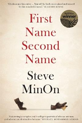 First Name Second Name: A darkly ironic novel where a dead man walks back through four generations of family estrangements to recover his lost identity. - Steve Minon - cover