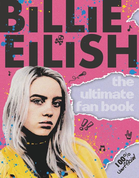 Billie Eilish: The Ultimate Fan Book (100% Unofficial) - Sally Morgan - ebook