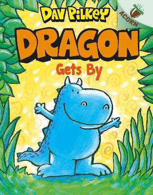 Dragon Gets By - Dav Pilkey - cover