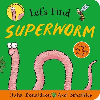Let's Find Superworm - Julia Donaldson - cover