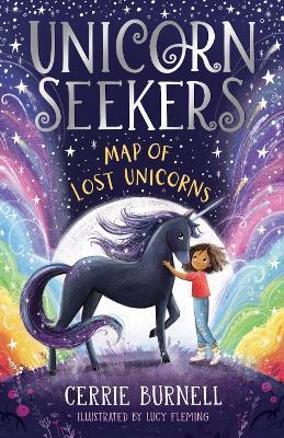 Unicorn Seekers: The Map of Lost Unicorns - Cerrie Burnell - cover