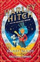 Harley Hitch 2: Harley Hitch and the Missing Moon - Vashti Hardy - ebook