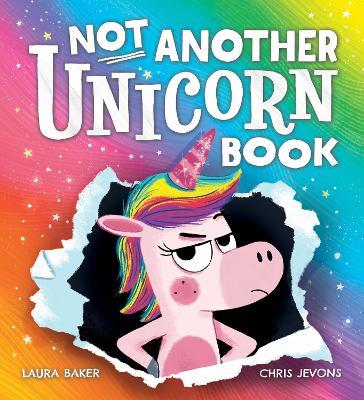 Not Another Unicorn Book! - Laura Baker - cover