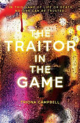 The Traitor in the Game - Triona Campbell - cover