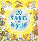 Twenty Bunnies at Bedtime: A super sweet count-to-twenty picture book filled with cute and cuddly bunnies!