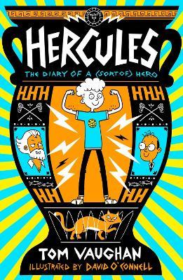 Hercules: the Diary of a (Sort of) Hero - Tom Vaughan - cover