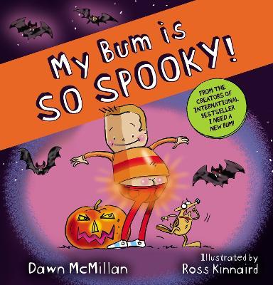 My Bum is So Spooky! (PB) - Dawn McMillan - cover