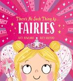There's No Such Thing as Fairies (PB)