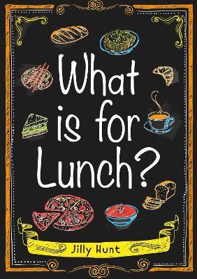 What is for Lunch? (Set 07) - Jilly Hunt - cover