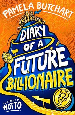Diary of a Future Billionaire - Pamela Butchart - cover