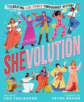 Shevolution: Celebrating Girl Power Throughout History - Lou Treleaven - cover