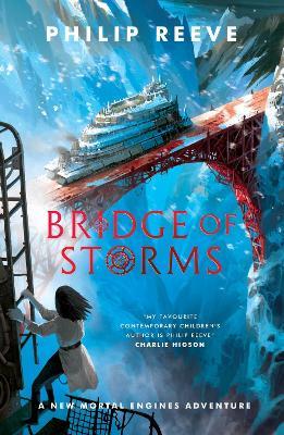 Bridge of Storms - Philip Reeve - cover