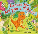 Excuse Me, Are You a T-Rex? ebook