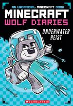 Diary of a Minecraft Wolf #2: Underwater Heist ebook
