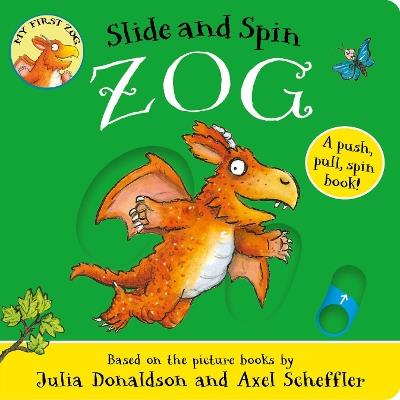 Zog - Slide and Spin - Julia Donaldson - cover