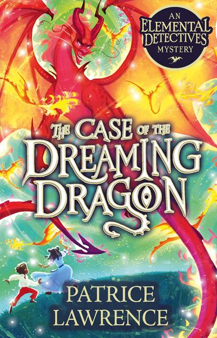 The Case of the Dreaming Dragon: an Elemental Detectives Mystery (eBook) - Patrice Lawrence - ebook