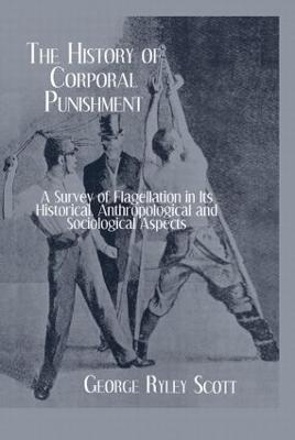 History Of Corporal Punishment - George Ryley Scott - cover