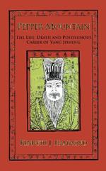 Pepper Mountain: The Life, Death and Posthumous Career of Yang Jisheng