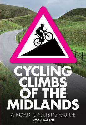 Cycling Climbs of the Midlands - Simon Warren - cover