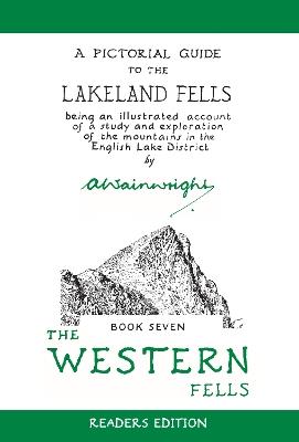 The Western Fells (Readers Edition): A Pictorial Guide to the Lakeland Fells Book 7 - Alfred Wainwright - cover