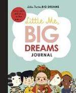 Little Me, Big Dreams Journal: Draw, write and colour this journal