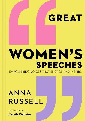 Great Women's Speeches: Empowering Voices that Engage and Inspire - Anna Russell - cover