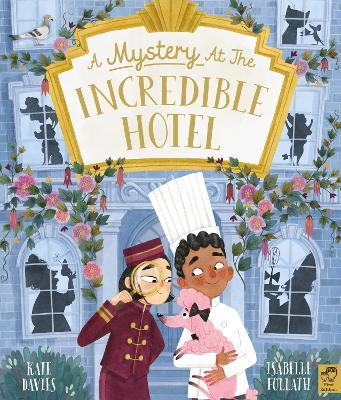 A Mystery at the Incredible Hotel - Kate Davies - cover