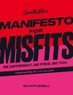 Sink the Pink's Manifesto for Misfits: Be Different, Be Free, Be You