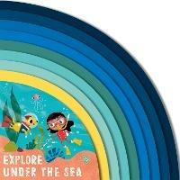 Explore Under the Sea - Carly Madden - cover