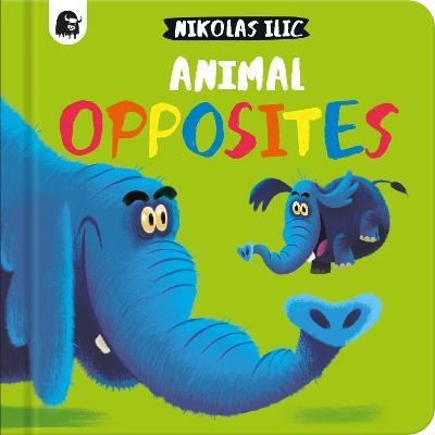 Animal Opposites - Nikolas Ilic - cover