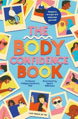 The Body Confidence Book: Respect, accept and empower yourself - Phillippa Diedrichs - cover