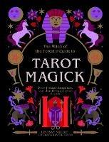 Tarot Magick: Discover yourself through tarot. Learn about the magick behind the cards. - Lindsay Squire - cover